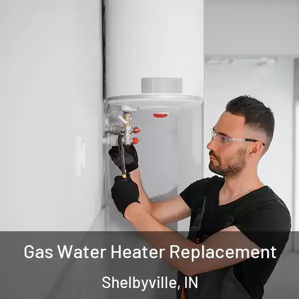  Gas Water Heater Replacement Shelbyville, IN