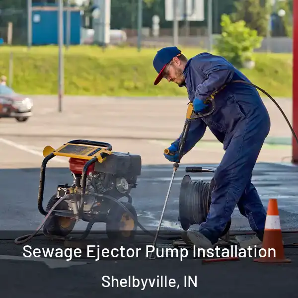  Sewage Ejector Pump Installation Shelbyville, IN