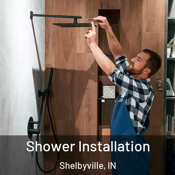  Shower Installation Shelbyville, IN