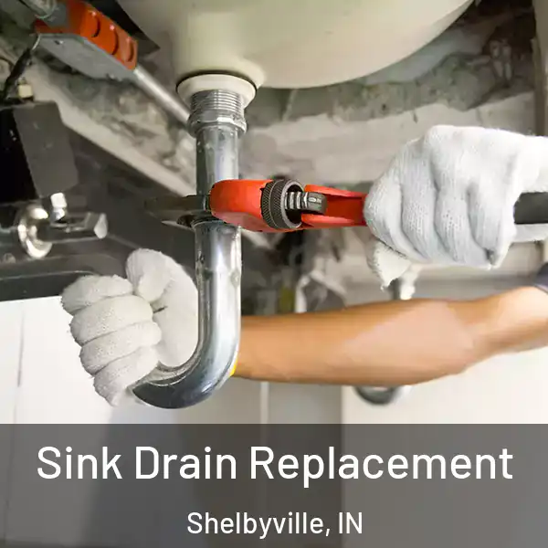  Sink Drain Replacement Shelbyville, IN