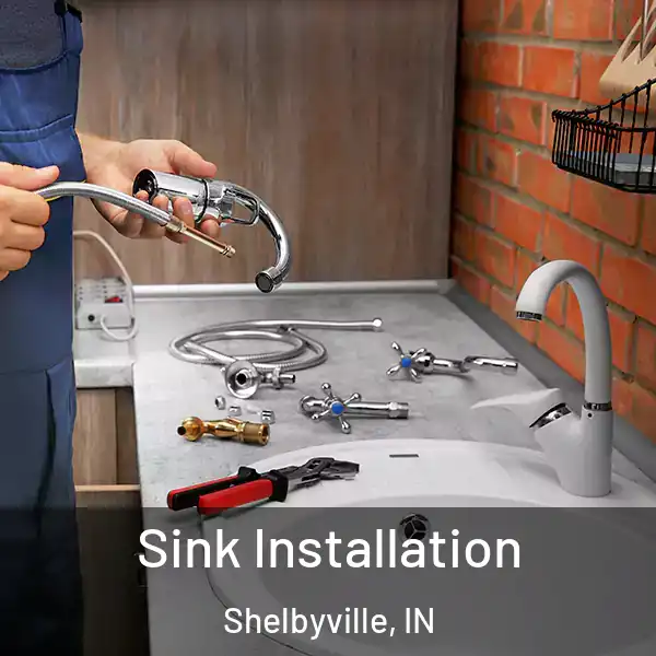  Sink Installation Shelbyville, IN
