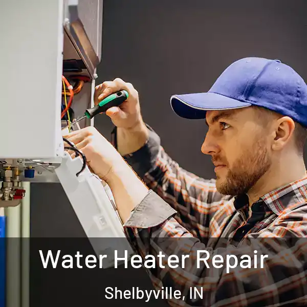  Water Heater Repair Shelbyville, IN